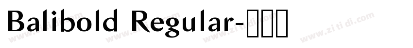 Balibold Regular字体转换 Balibold Regular字体转换